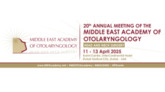 20th Annual Meeting of the Middle East Academy of Otolaryngology