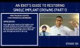 Una guía para tontos para restaurar coronas de implantes individuales (Parte 1)